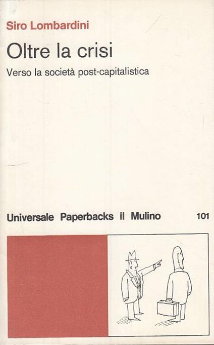 Oltre La Crisi Verso Società Post Capitalistica - Siro Lombardini - copertina