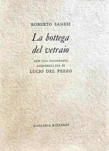 bottega del vetraio. Questa edizione è stata compo - Roberto Sanesi - copertina