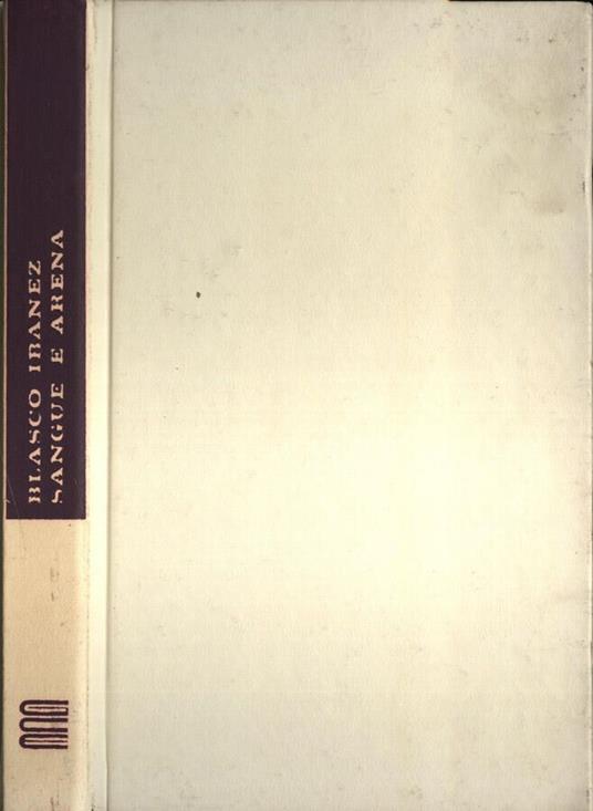 Sangue e arena - Vicente Blasco Ibáñez - copertina