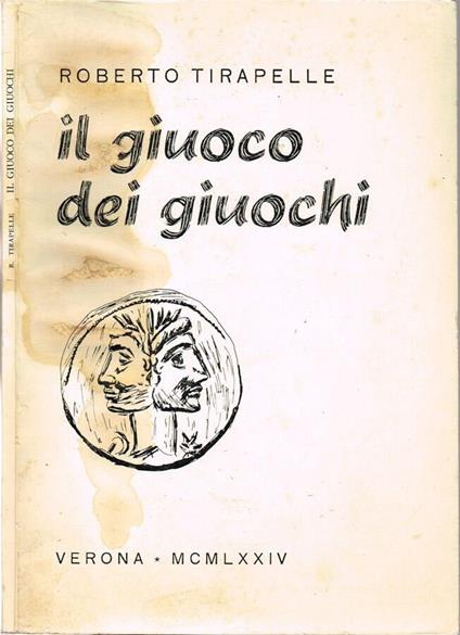 Il giuoco dei giuochi - Roberto Tirapelle - copertina
