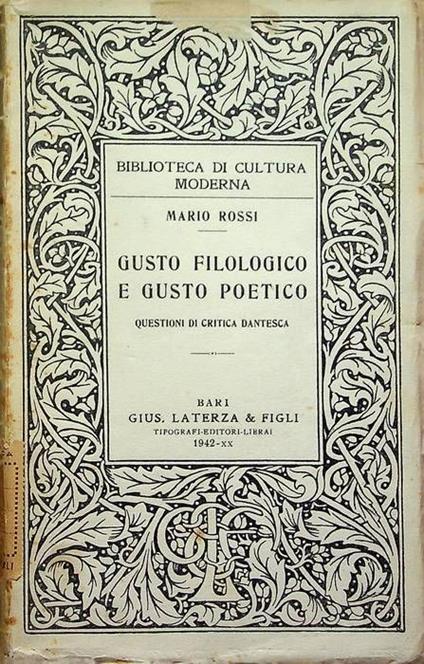 Gusto filologico e gusto poetico: questioni di critica dantesca: con un'appendice sul problema estetico della "Commedia" nella più recente letteratura dantesca - Mario Rossi - copertina