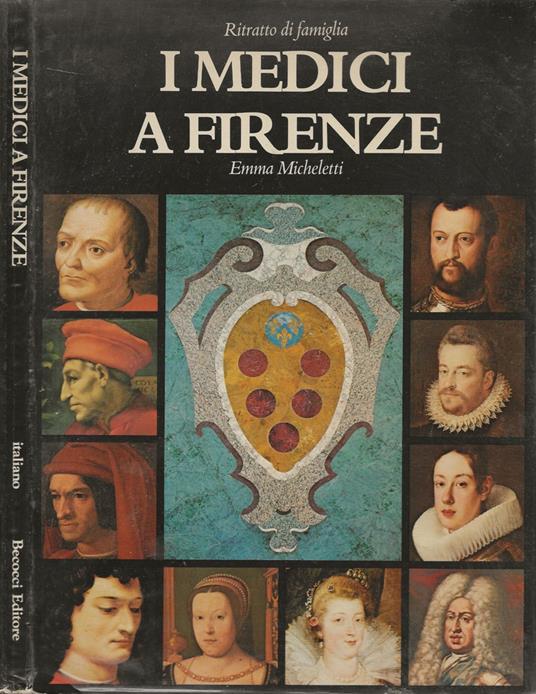 I Medici a Firenze - Emma Micheletti - copertina
