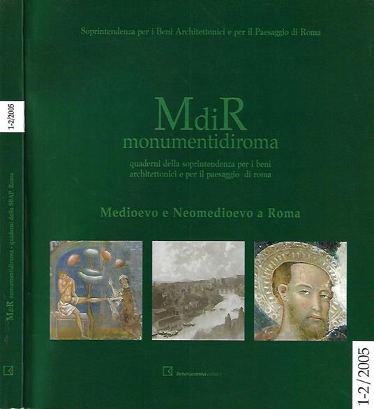 MdiR. Monumentidiroma. Quaderni della soprintendenza per i beni architettonici e per il paesaggio di Roma. Anno III . Numero 1 - 2 gennaio - dicembre 2005 - copertina