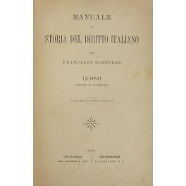 Manuale di storia del diritto italiano. Le fonti leggi e scienza - Francesco Schupfer - copertina