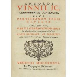Jurisprudentiae contractae sive partitionum juris civilis libri quatuor variis observationibus ad usum forensem accomodatis illustrati. Editio novissima ab erroribus qui in praecedentibus irrepserant diligenter expurgata - copertina