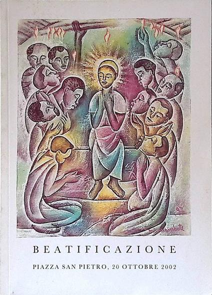 Beatificazione. Piazza San Pietro, 20 ottobre 2002 - copertina