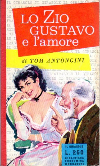 Lo zio Gustavo e l'amore - Tom Antongini - copertina