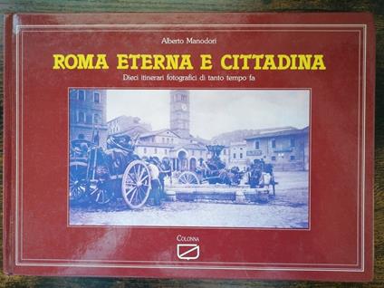 Roma eterna e cittadina - Alberto Manodori Sagredo - copertina