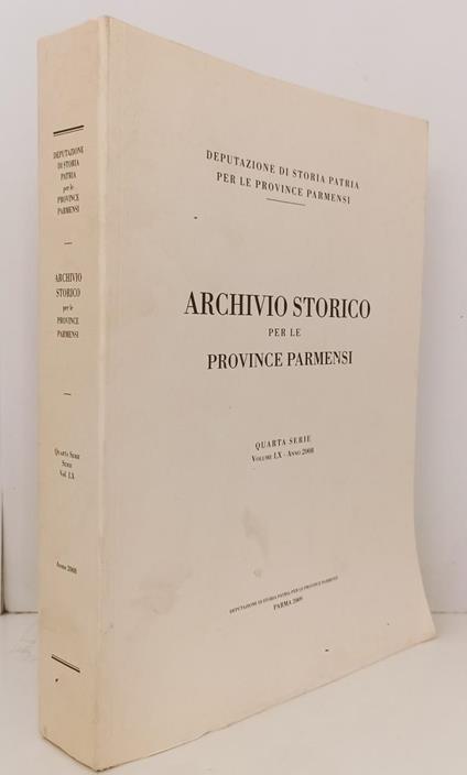 ARCHIVIO STORICO PER LE PROVINCE PARMENSI IV SERIE VOL. LX Anno 2009- XFS155 - copertina