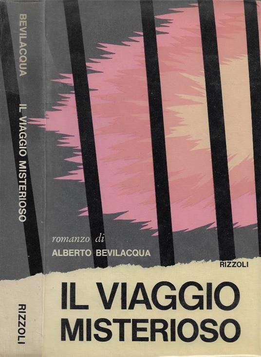 Il viaggio misteriorso - Alberto Bevilacqua - copertina