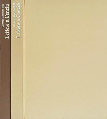 Lettere a Cencia, volume I e II - Gioachino Belli - copertina