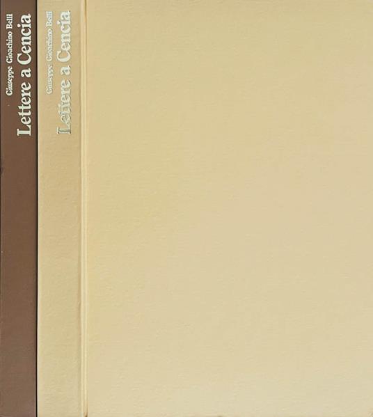Lettere a Cencia, volume I e II - Gioachino Belli - copertina