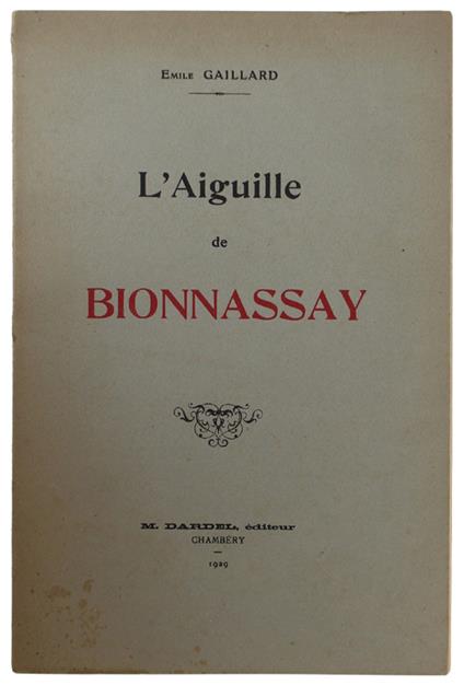 L' Aiguille De Bionnassay [Edition Originale] - copertina