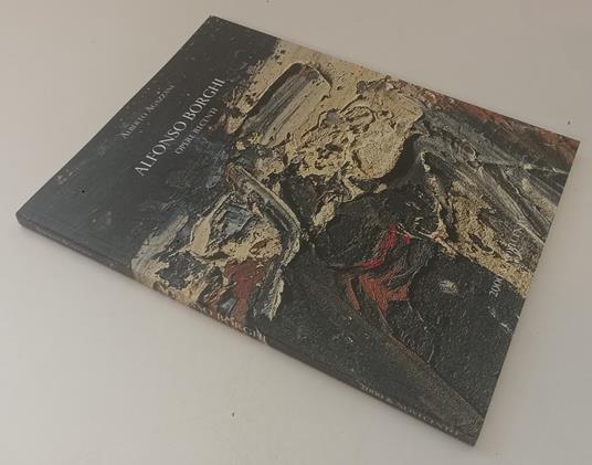 Alfonso Borghi Opere Recenti - Alberto Agazzani - copertina