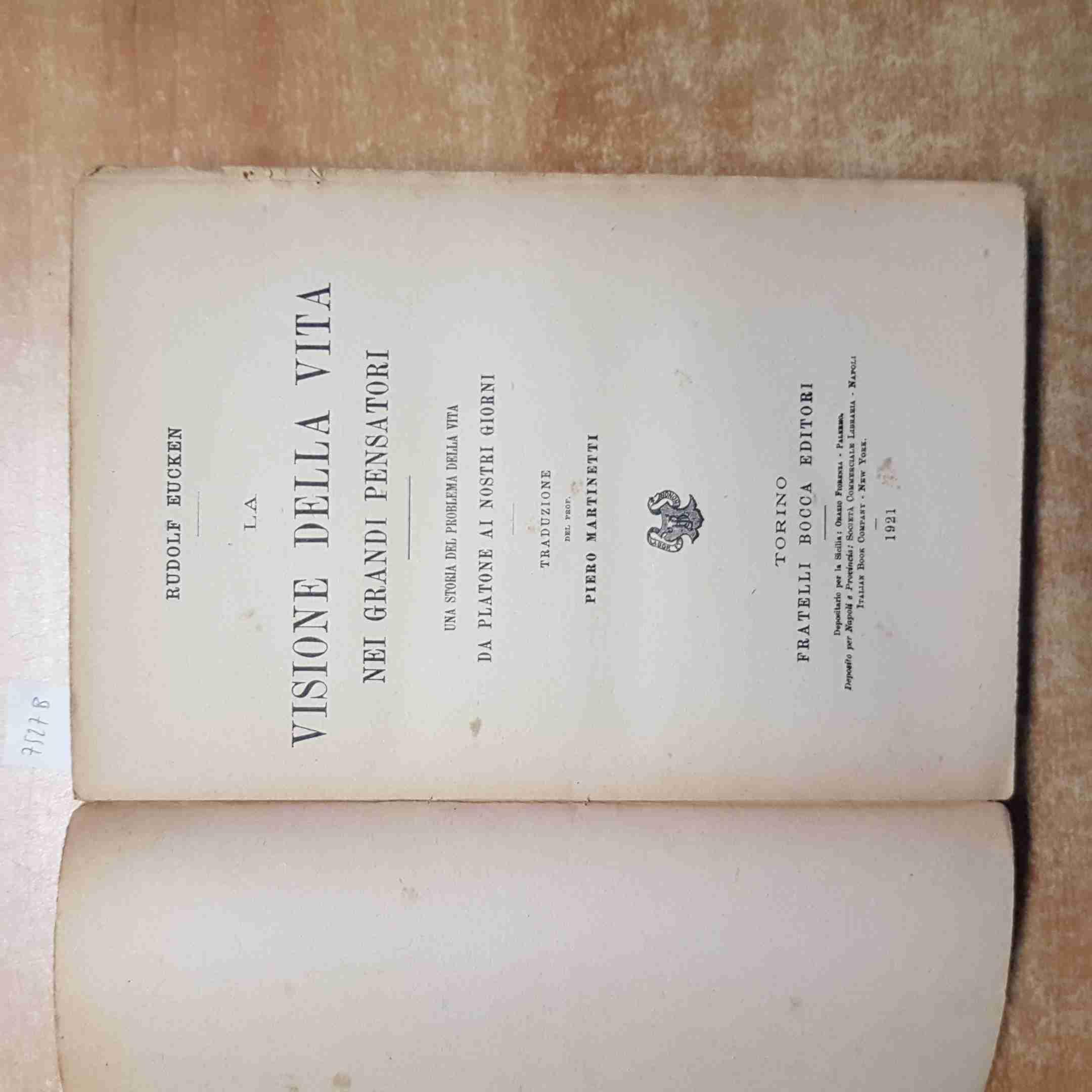 Rudolf Eucken LA VISIONE DELLA VITA NEI GRANDI PENSATORI 1921 BOCCA Martinetti