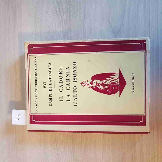 Il CADORE LA CARNIA L'ALTO ISONZO 1939 Sui campi di battaglia - copertina