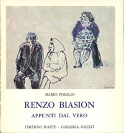 Renzo Biasion appunti dal vero - Mario Pomilio - copertina