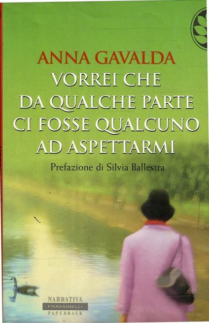 Vorrei Che Da Qualche Parte Ci Fosse Qualcuno Ad Aspettarmi - Anna Gavalda - copertina
