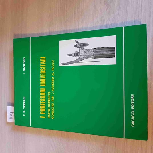 I Professori Universitari Stato Giuridico Concorsi Per L'Accesso Al Ruolo -1988 - copertina