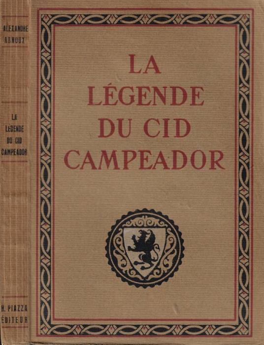 La légende du Cid Campeador - Alexandre Arnoux - copertina