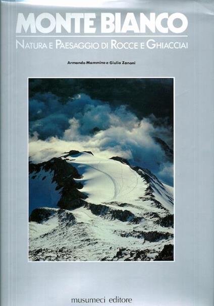 Monte Bianco Natura E Paesaggio Di Rocce E Ghiacciai - copertina