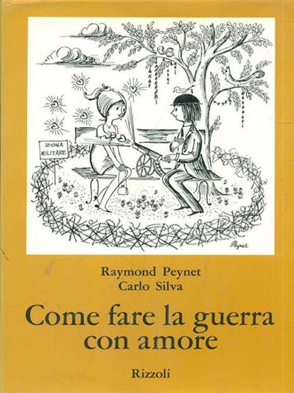 Come Fare La Guerra Con Amore - Raymond Peynet - copertina