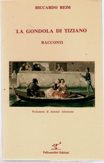 Gondola Di Tiziano. Racconti - Riccardo Reim - copertina
