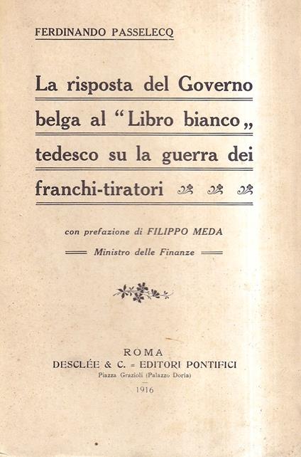 risposta del Governo belga al "Libro bianco" tedesco su la guerra dei franchi-tiratori - copertina
