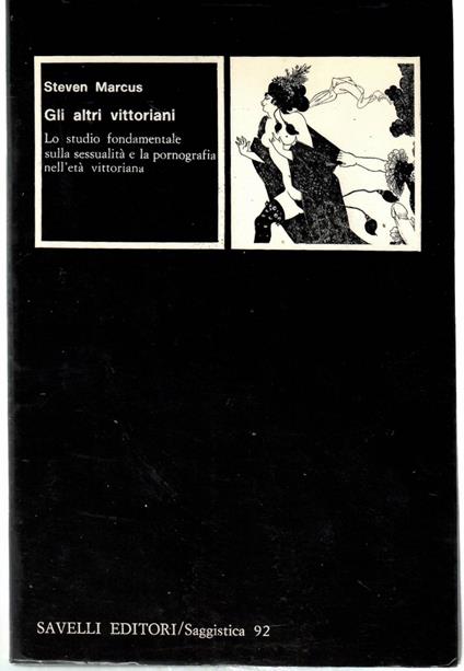 Gli Altri Vittoriani Lo Studio Fondamentale Sulla sessualità - Steven Marcus - copertina