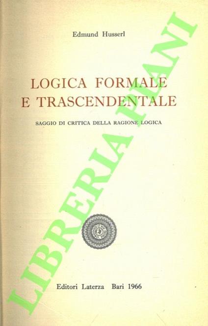 Logica formale e trascendentale. Saggio di critica della ragione logica. - Edmund Husserl - copertina