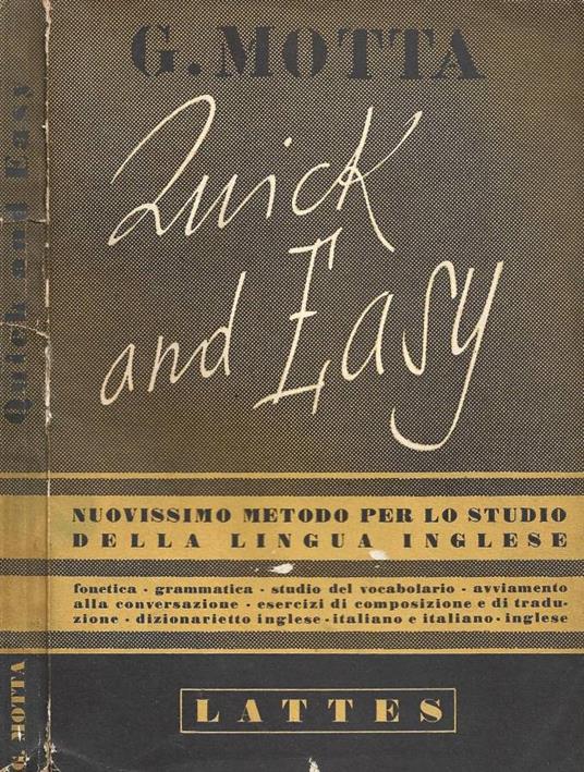 Quick and Easy. Nuovissimo metodo per lo studio della lingua inglese - Giuseppe Motta - copertina
