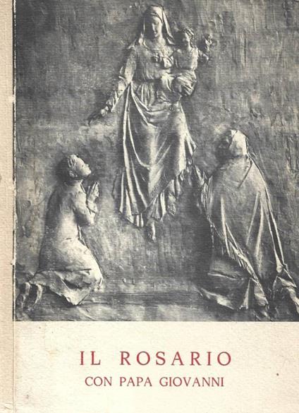 Il rosario con Papa Giovanni - Loris F. Capovilla - copertina