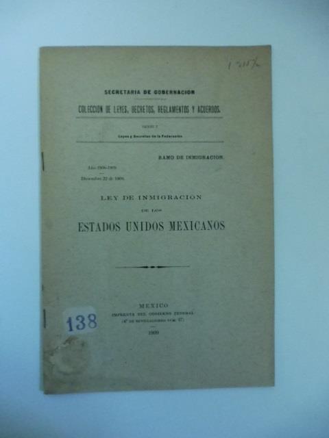 Secretaria de gobernacion. Colleccion de leyes, decretos, reglamentos y acuerdos. Ley de inmigracion de los estados unidos mexicanos - copertina