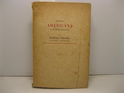 Poesia americana contemporanea e poesia negra. Introduzione, Versione e Note di Carlo Izzo. Seconda ed - Carlo Izzo - copertina