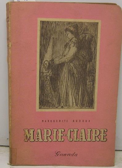 Marie Claire, a cura di Mario Colombi Guidotti - Marguerite Audoux - copertina
