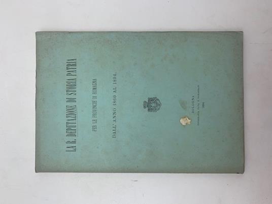 La R. Deputazione di Storia Patria per le province di Romagna dall'anno 1860 al 1894 - copertina