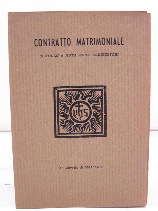 Contratto matrimoniale di Tollo e Nuta Nera Albizzeschi, 4 libretto di Mal'aria - copertina