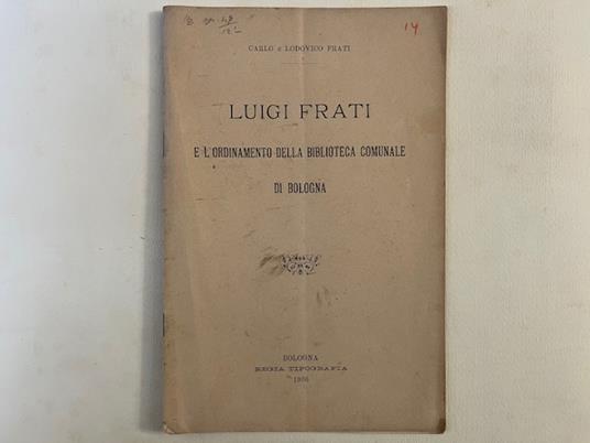 Luigi Frati e l'ordinamento della Biblioteca comunale di Bologna - copertina