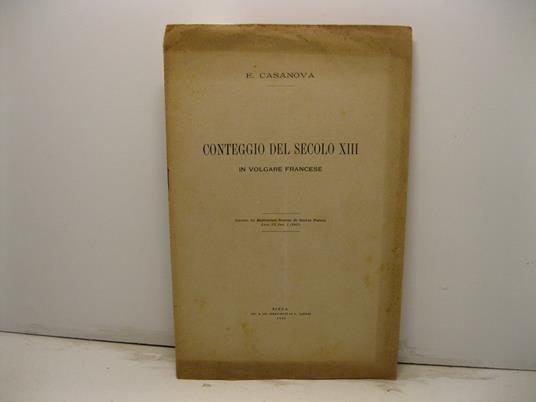Conteggio del secolo XIII in volgare francese. Estratto dal Bullettino Senese di Storia Patria, anno IX, fasc. I (1902) - copertina