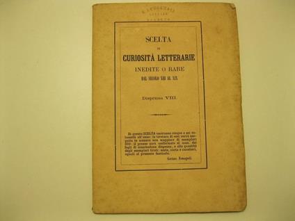 SCELTA DI CURIOSITA' LETTERARIE INEDITE O RARE, DAL SECOLO XIII AL XIX. DISPENSA VIII. La mula, la chiave e madrigali satirici del Doni fiorentino - copertina