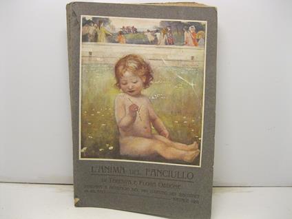L' anima del fanciullo. Strenna a beneficio del Pio Istituto dei rachitici. 1906 - Milano - 1907 - copertina