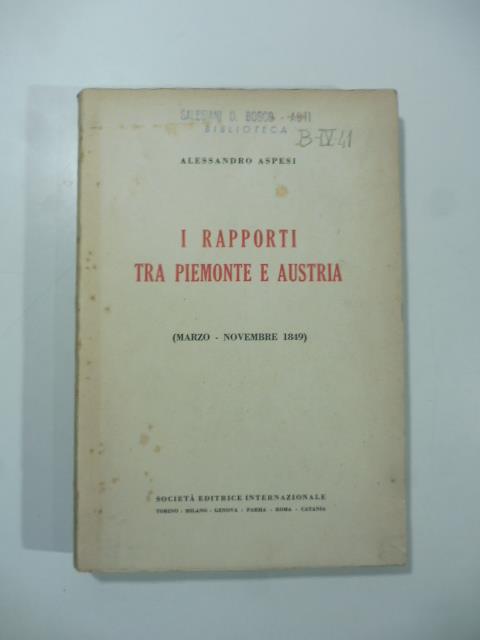 I rapporti tra Piemonte e Austria (Marzo - Novembre 1849) - Alessandro Aspesi - copertina