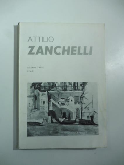 Attilio Zanichelli. Cenno critico - Egidio Maria Eleuteri - copertina