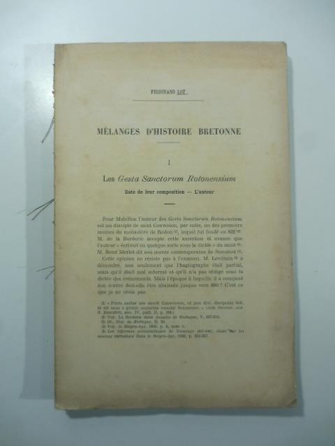 Melanges d'histoire bretonne. Les Gesta sanctorum Rotonensium. Date de leur composition. L'ateur - Ferdinand Lot - copertina
