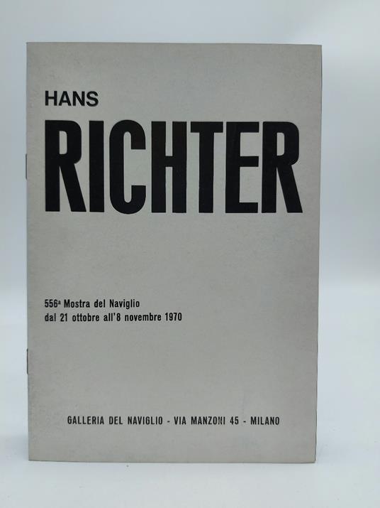 Hans Richter. Galleria del Naviglio, Milano dal 21 ottobre all'8 novembre 1970 - Hans Richter - copertina