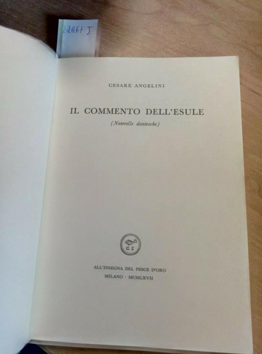 Cesare Angelini - Il Commento Dell'Esule Note Dantesche 1967 Scheiwiller.( - Cesare Angelini - copertina