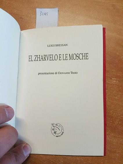 Luigi Bressan - El Zharvelo E Le Mosche 1990 Boetti 1Ed. Tirat. Limitata - Luigi Bressan - copertina