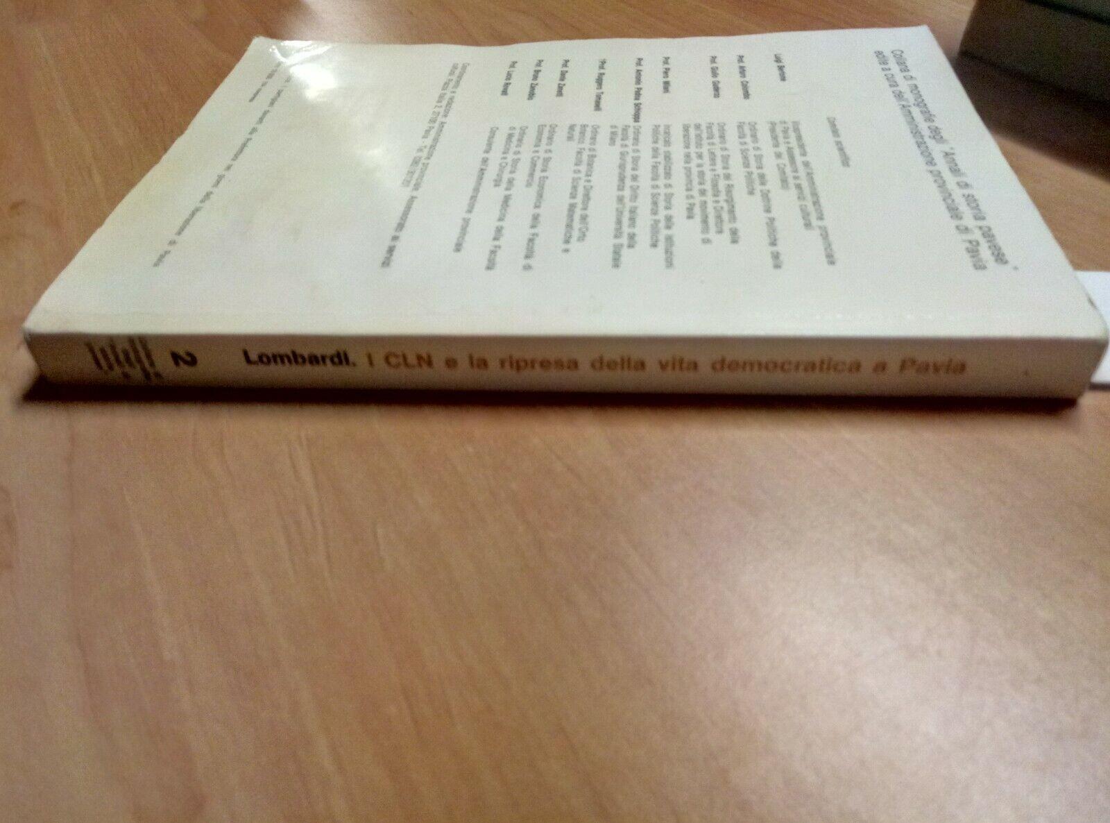 I Cln E La Ripresa Della Vita Democratica A Pavia - Lombardi 1983 La Pietra 846