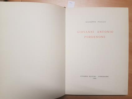 Fiocco Giuseppe - Giovanni Antonio Pordenone 1970 Cosarini - 2 Volumi - - Giuseppe Fiocco - copertina