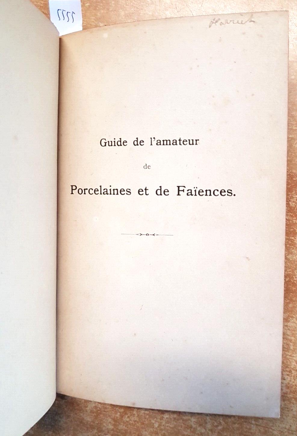 Porcelaines Et Faiences Cumpris Gres Et Terres Cuites 1901 Graesse-Jaennicke5555